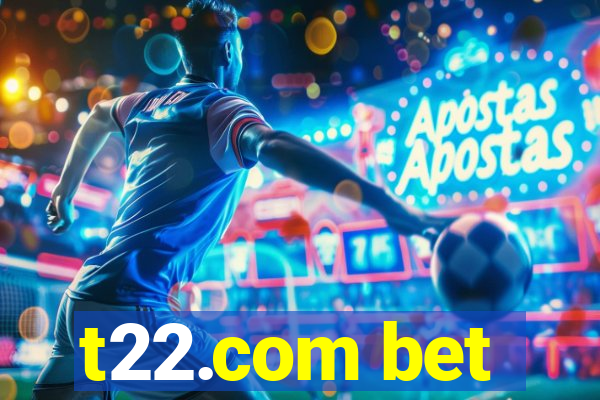 t22.com bet