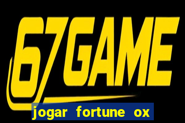 jogar fortune ox demo gratis