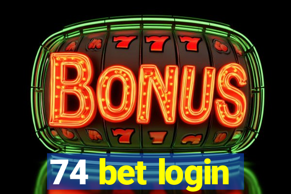 74 bet login