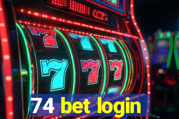 74 bet login