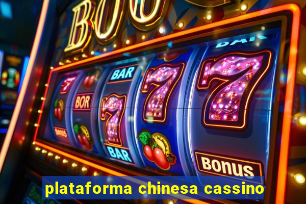 plataforma chinesa cassino