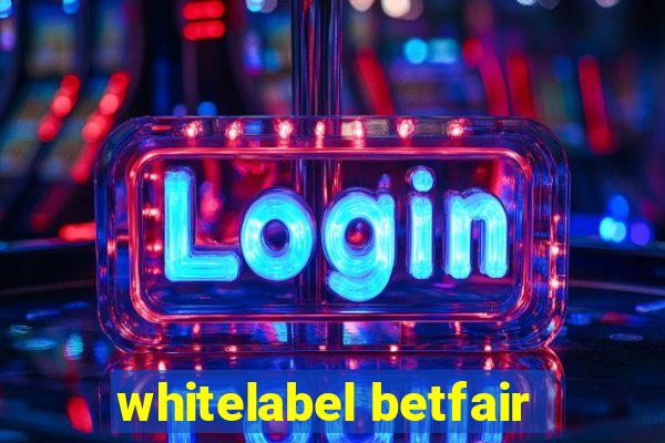 whitelabel betfair