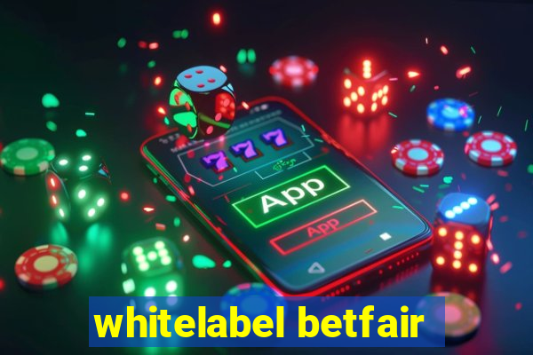 whitelabel betfair