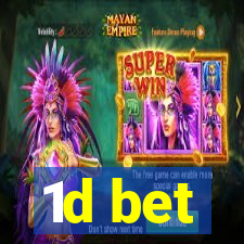 1d bet