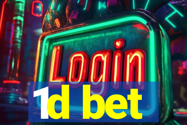 1d bet