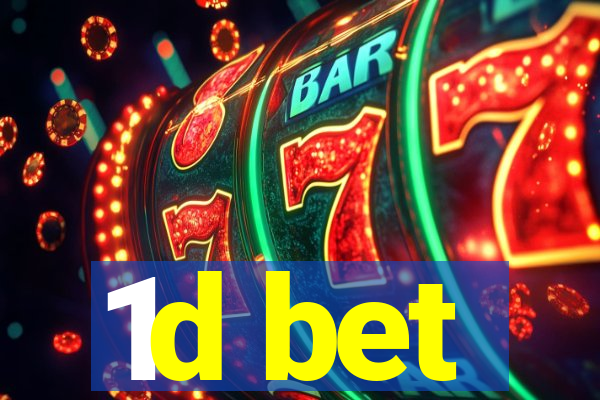 1d bet