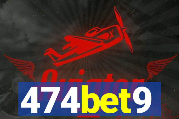 474bet9