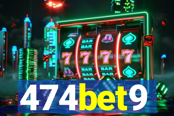 474bet9