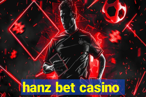 hanz bet casino