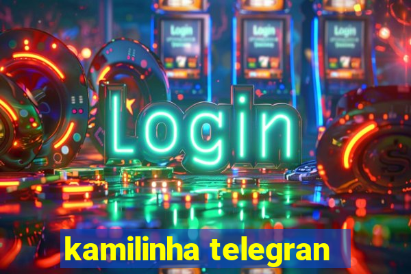 kamilinha telegran