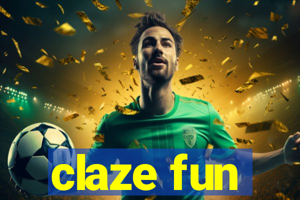 claze fun