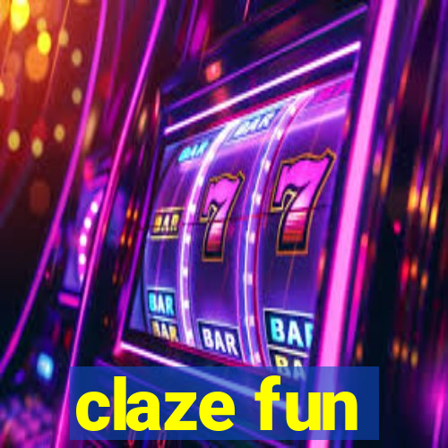 claze fun