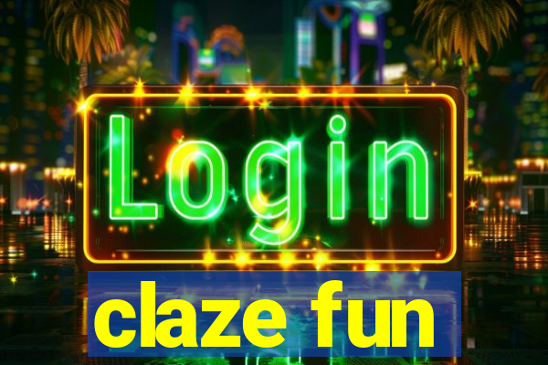 claze fun