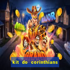 kit do corinthians dls 22