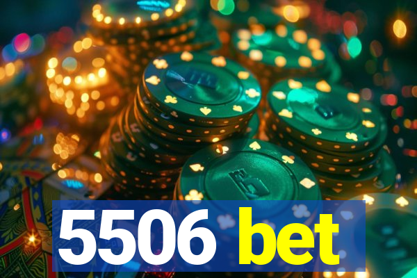 5506 bet