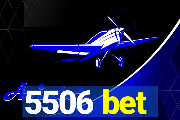 5506 bet