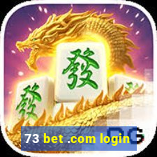 73 bet .com login