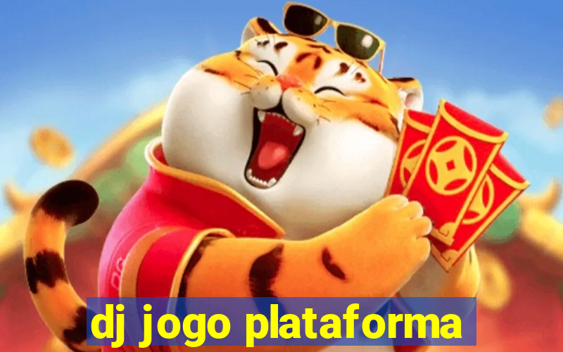 dj jogo plataforma