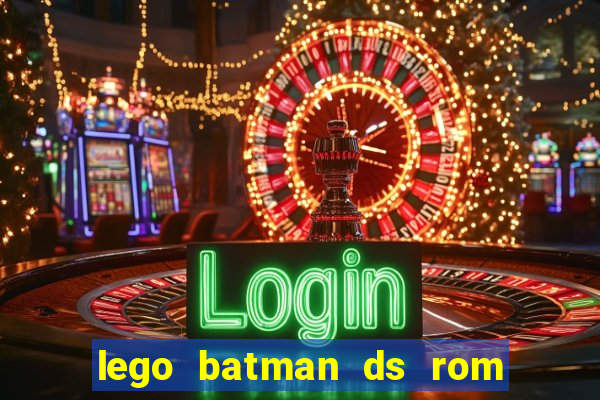 lego batman ds rom pt br