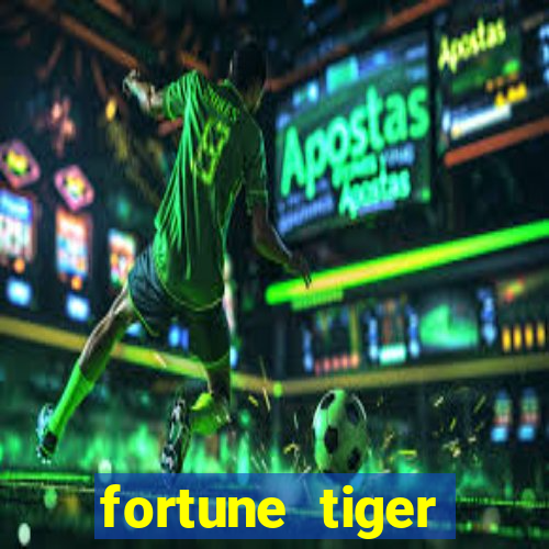 fortune tiger aposta 1 real