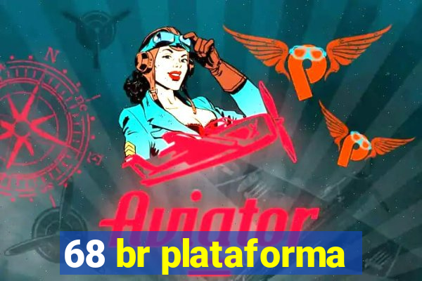 68 br plataforma