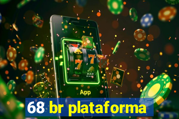 68 br plataforma