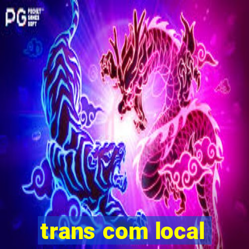 trans com local