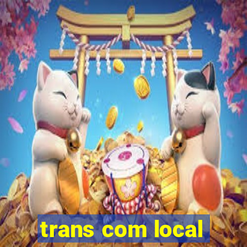 trans com local