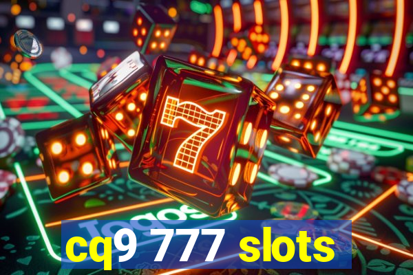 cq9 777 slots