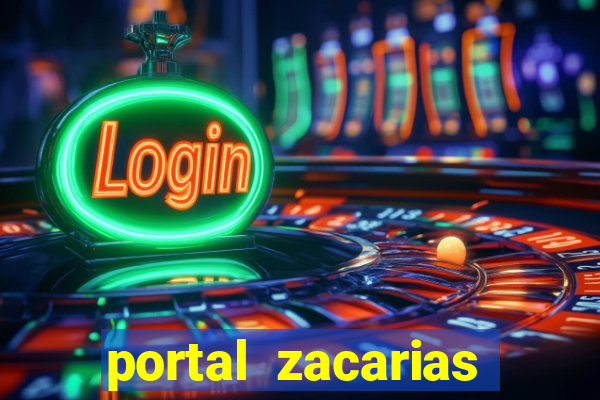 portal zacarias maior de 18