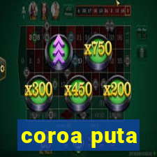 coroa puta