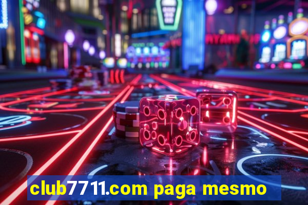 club7711.com paga mesmo