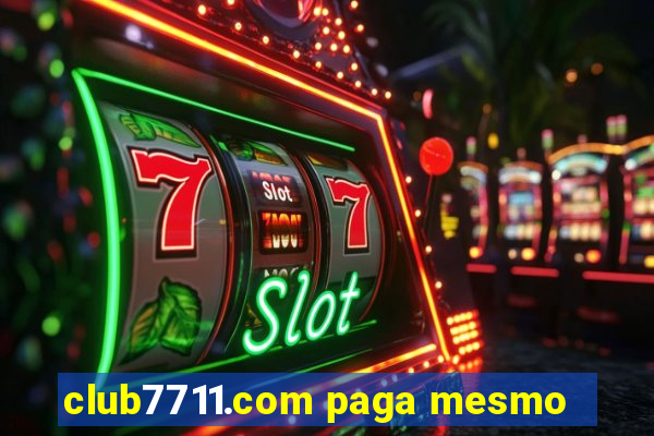 club7711.com paga mesmo