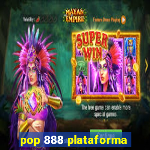 pop 888 plataforma