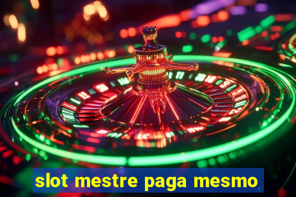 slot mestre paga mesmo