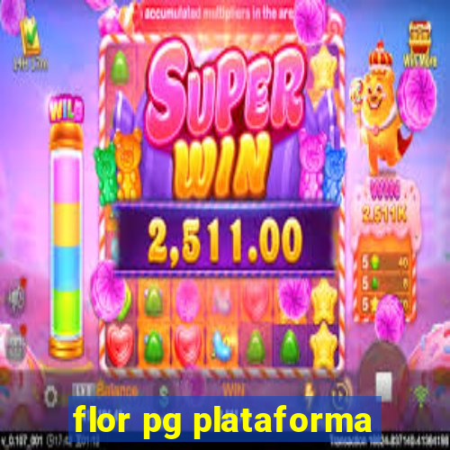 flor pg plataforma