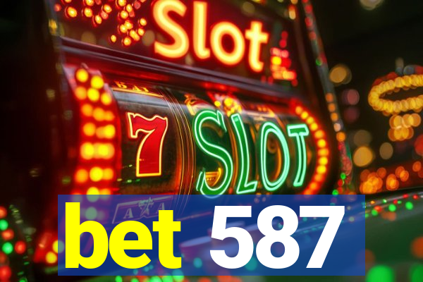 bet 587