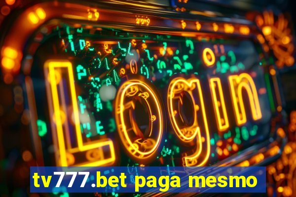 tv777.bet paga mesmo