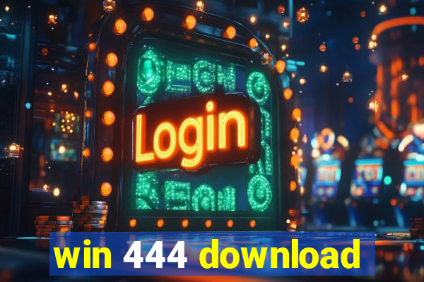 win 444 download