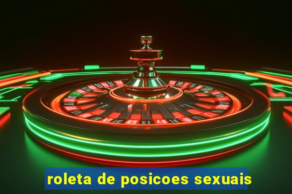 roleta de posicoes sexuais