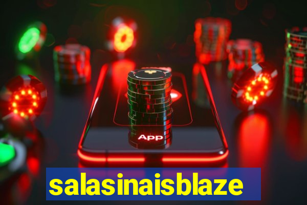 salasinaisblaze