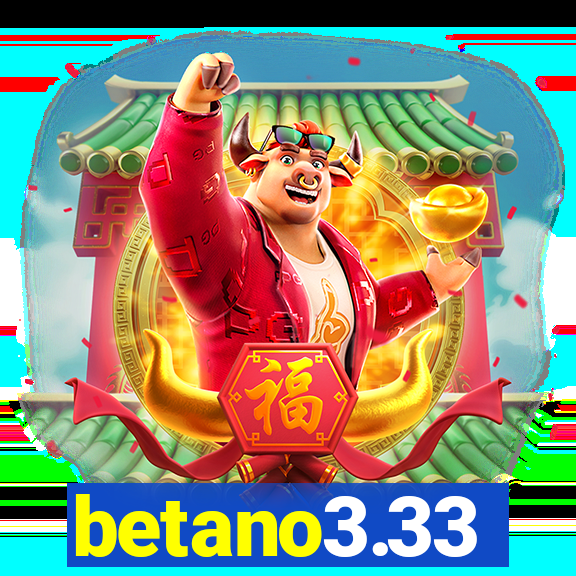 betano3.33