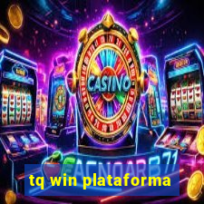 tq win plataforma