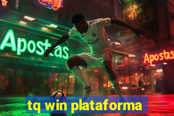 tq win plataforma