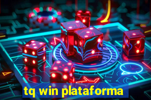 tq win plataforma