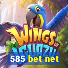 585 bet net