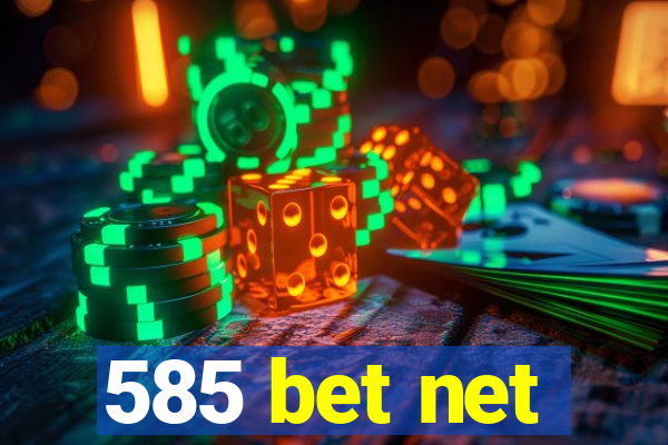 585 bet net