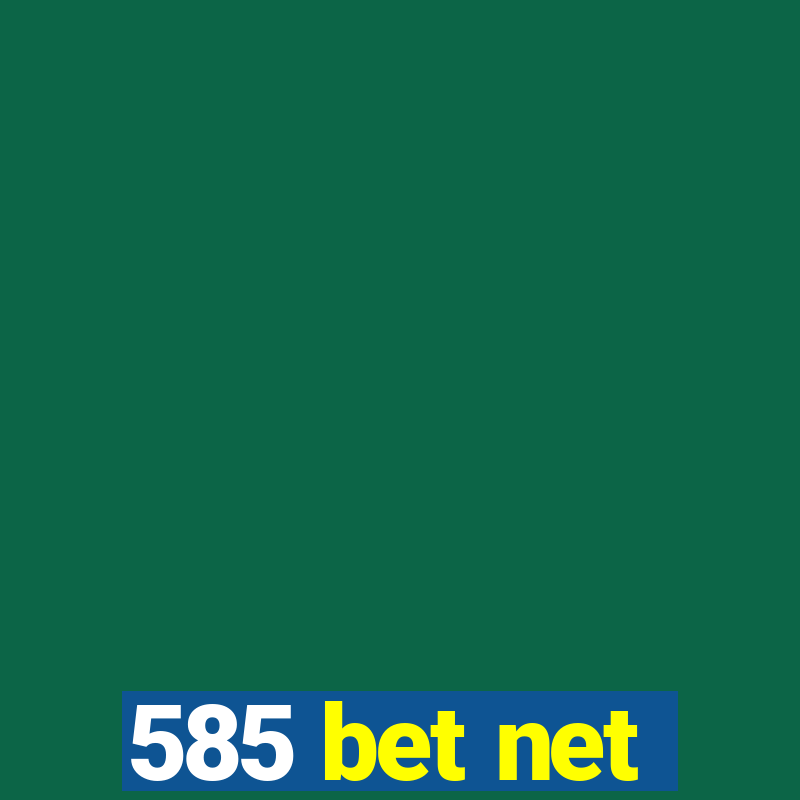 585 bet net