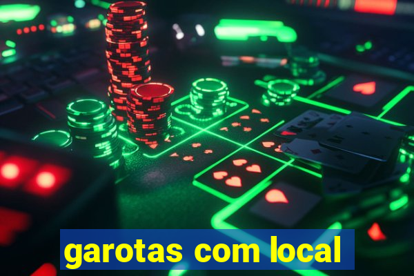 garotas com local