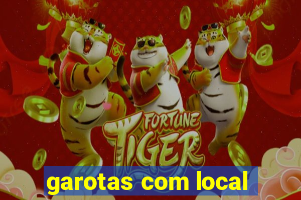 garotas com local